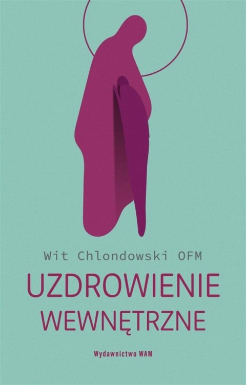 Uzdrowienie wewnętrzne Uzdrowienie wewnętrzne
