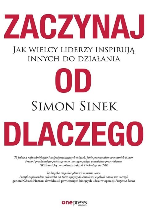 Zaczynaj od dlaczego. Jak wielcy liderzy inspirują Zaczynaj od dlaczego. Jak wielcy liderzy inspirują