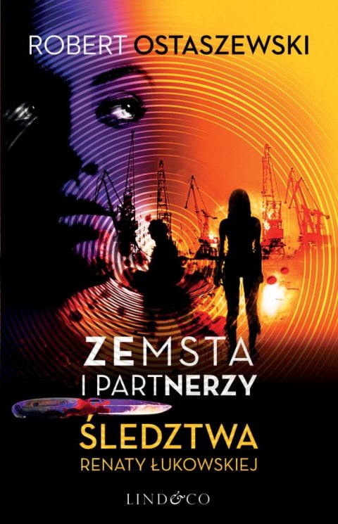 Zemsta i Partnerzy. Śledztwa Renaty Łukowskiej Zemsta i Partnerzy. Śledztwa Renaty Łukowskiej