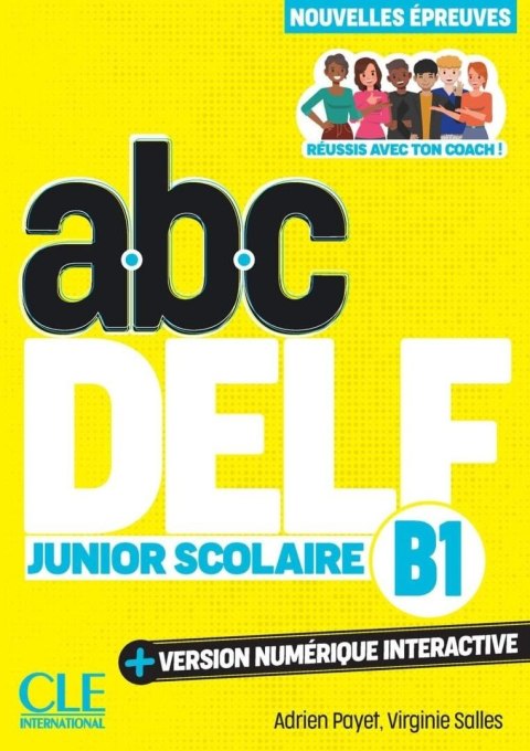 ABC DELF junior scolaire B1 + wersja numeryczna ABC DELF junior scolaire B1 + wersja numeryczna