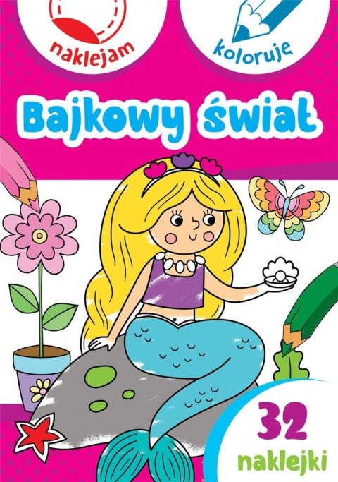 Bajkowy świat. Naklejam i koloruję Bajkowy świat. Naklejam i koloruję