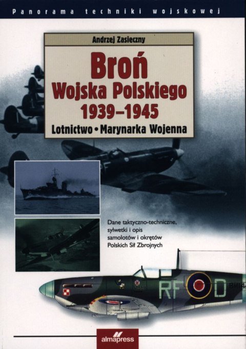 Broń Wojska Polskiego 1939-1945. Lotnictwo i Marynarka Wojenna wyd. 2 Broń Wojska Polskiego 1939-1945. Lotnictwo i Marynarka Wojenna wyd. 2