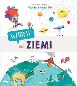 Czytam i wiem! Witamy na Ziemi Czytam i wiem! Witamy na Ziemi
