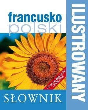Ilustrowany słownik francusko-polski Ilustrowany słownik francusko-polski
