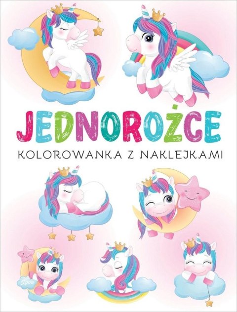 Kolorowanka z naklejkami. Jednorożce Kolorowanka z naklejkami. Jednorożce