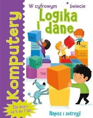 Komputery. Logika i dane Komputery. Logika i dane