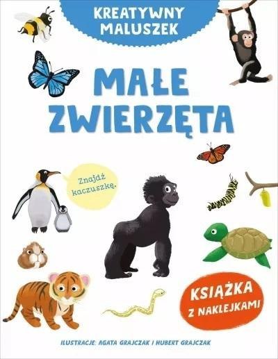 Kreatywny maluszek. Małe zwierzęta Kreatywny maluszek. Małe zwierzęta