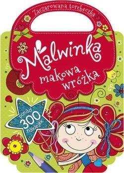 Malwinka makowa wróżka. Zaczarowana torebeczka Malwinka makowa wróżka. Zaczarowana torebeczka