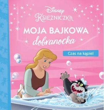 Moja bajkowa dobranocka. Czas na kąpiel Moja bajkowa dobranocka. Czas na kąpiel