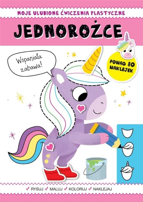 Moje ulubione ćwiczenia plastyczne. Jednorożce Moje ulubione ćwiczenia plastyczne. Jednorożce