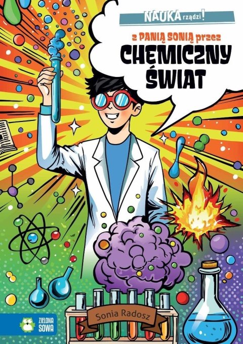 NAUKA rządzi! Z Panią Sonią przez chemiczny świat NAUKA rządzi! Z Panią Sonią przez chemiczny świat