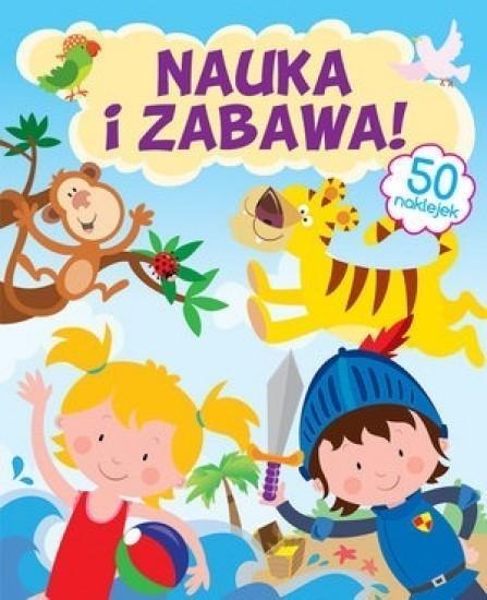 Nauka i zabawa! Nauka i zabawa!
