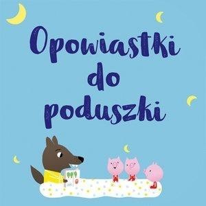 Opowiastki do poduszki Opowiastki do poduszki