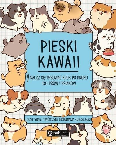 Pieski kawaii. Naucz się rysować krok po kroku Pieski kawaii. Naucz się rysować krok po kroku