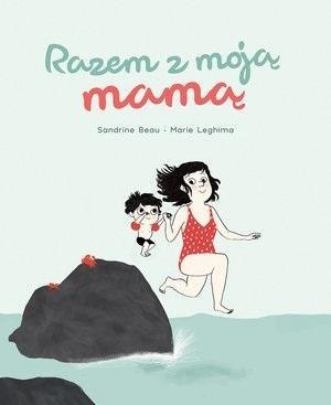 Razem z moją mamą