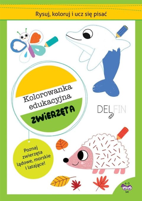 Rysuj, koloruj i ucz się pisać. Zwierzęta Rysuj, koloruj i ucz się pisać. Zwierzęta