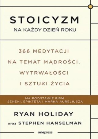 Stoicyzm na każdy dzień roku 366 medytacji..