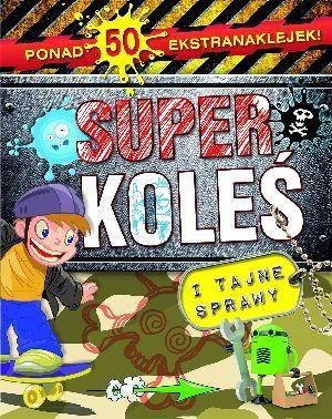 Superkoleś i tajne sprawy Superkoleś i tajne sprawy