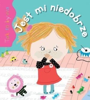Tak to bywa. Jest mi niedobrze Tak to bywa. Jest mi niedobrze
