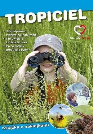 Tropiciel. Ekoprzewodnik młodego odkrywcy Tropiciel. Ekoprzewodnik młodego odkrywcy
