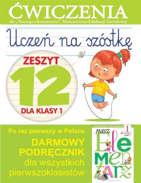 Uczeń na szóstkę Kl.1 z.12 Ćwiczenia Uczeń na szóstkę Kl.1 z.12 Ćwiczenia