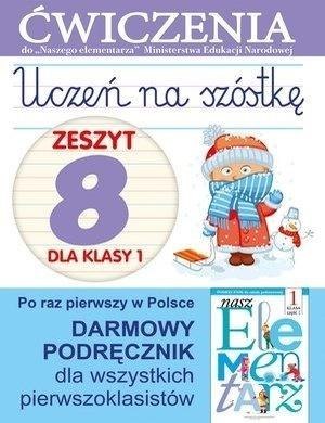 Uczeń na szóstkę Kl.1 z.8 Ćwiczenia Uczeń na szóstkę Kl.1 z.8 Ćwiczenia