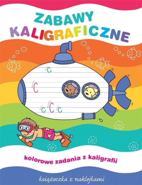 Zabawy kaligraficzne. Książeczka z naklejkami Zabawy kaligraficzne. Książeczka z naklejkami