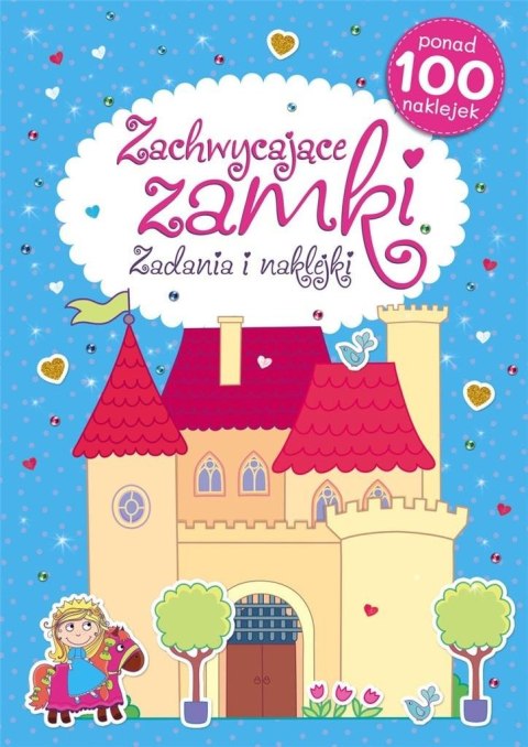 Zachwycające zamki. Zadania i naklejki Zachwycające zamki. Zadania i naklejki