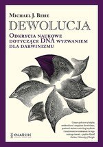 Dewolucja. Odkrycia naukowe dotyczące DNA wyzwaniem dla darwinizmu (okładka twarda)