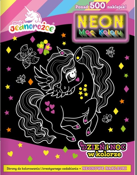 Dzień i noc w kolorze. Moje jednorożce. Neon. Moc koloru Dzień i noc w kolorze. Moje jednorożce. Neon. Moc koloru