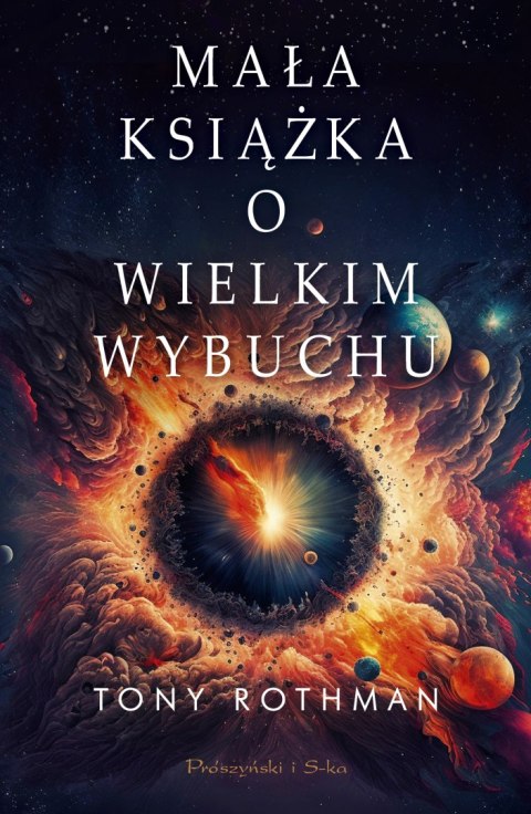 Mała książka o Wielkim Wybuchu Mała książka o Wielkim Wybuchu