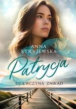 Patrycja. Dziewczyna znikąd (dodruk 2025)