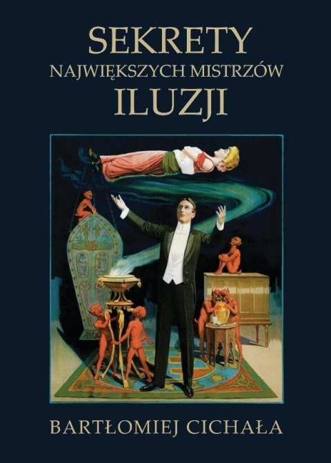 Sekrety największych mistrzów iluzji Sekrety największych mistrzów iluzji