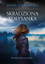 Skradziona kołysanka (dodruk 2025) Skradziona kołysanka (dodruk 2025)