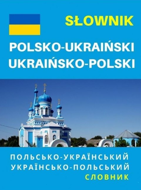 Słownik polsko-ukraiński, ukraińsko-polski Słownik polsko-ukraiński, ukraińsko-polski