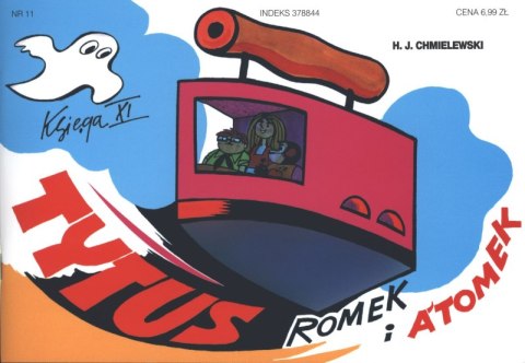 Tytus Romek i A'Tomek księga 11 wyd. 2017 Tytus Romek i A'Tomek księga 11 wyd. 2017
