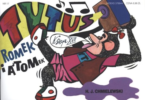 Tytus Romek i A'Tomek księga 17 wyd. 2017 Tytus Romek i A'Tomek księga 17 wyd. 2017