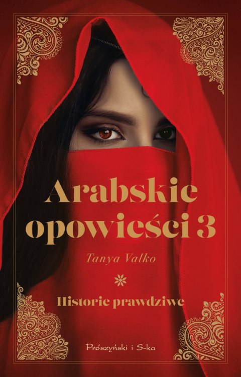 Arabskie opowieści 3. Historie prawdziwe Arabskie opowieści 3. Historie prawdziwe