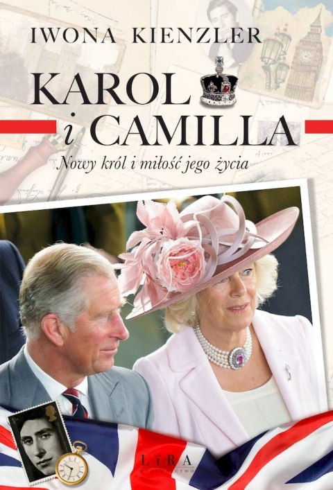 Karol i Camilla. Nowy król i miłość jego życia Karol i Camilla. Nowy król i miłość jego życia