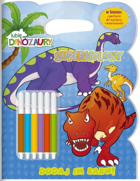 Lubię dinozaury. Superkolory Lubię dinozaury. Superkolory