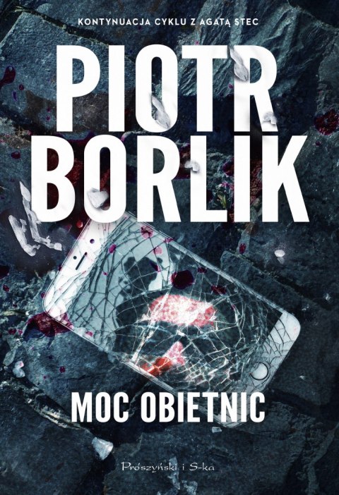Moc obietnic. Seria kryminalna o Agacie Stec. Tom 4 Moc obietnic. Seria kryminalna o Agacie Stec. Tom 4