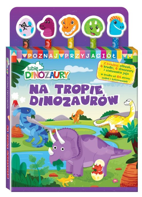 Na tropie dinozaurów. Lubię Dinozaury. Poznaj Przyjaciół Na tropie dinozaurów. Lubię Dinozaury. Poznaj Przyjaciół