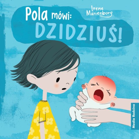 Pola mówi: DZIDZIUŚ!. Pola mówi Pola mówi: DZIDZIUŚ!. Pola mówi