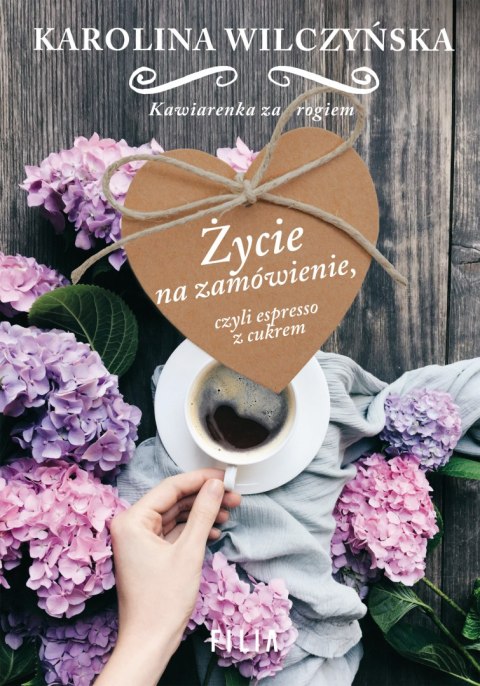 Życie na zamówienie czyli espresso z cukrem Życie na zamówienie czyli espresso z cukrem