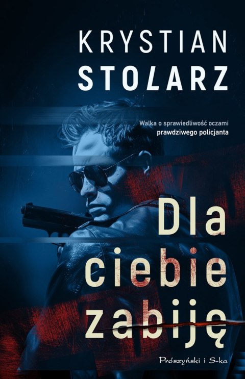 Dla ciebie zabiję Dla ciebie zabiję