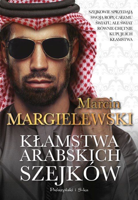 Kłamstwa arabskich szejków Kłamstwa arabskich szejków