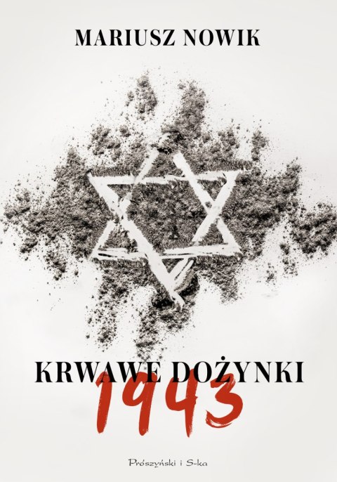 Krwawe dożynki. 1943 Krwawe dożynki. 1943