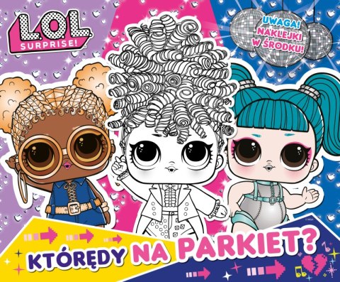Którędy na parkiet? Zabawa w kolory. L.O.L. Surprise! Którędy na parkiet? Zabawa w kolory. L.O.L. Surprise!