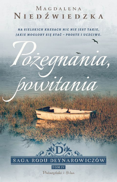 Pożegnania, powitania. Saga rodu Deynarowiczów. Tom 4 Pożegnania, powitania. Saga rodu Deynarowiczów. Tom 4