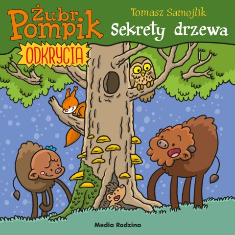 Sekrety drzewa. Żubr Pompik. Odkrycia Sekrety drzewa. Żubr Pompik. Odkrycia